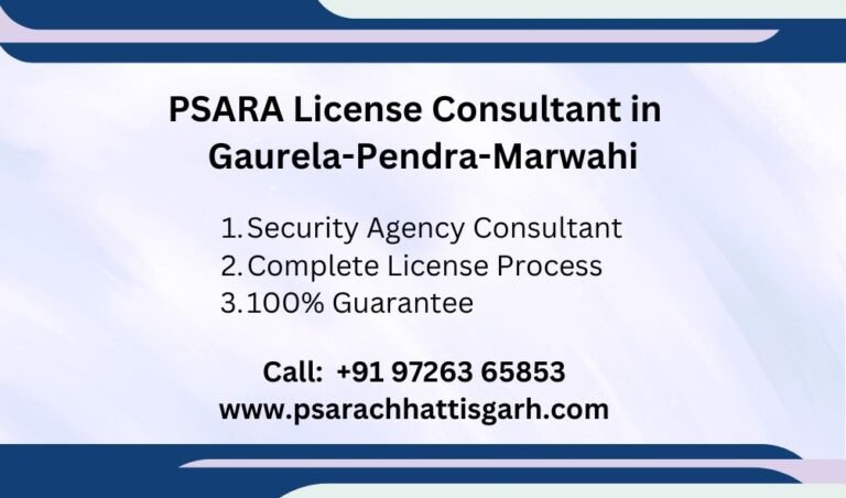 PSARA License in Gaurela-Pendra-Marwahi